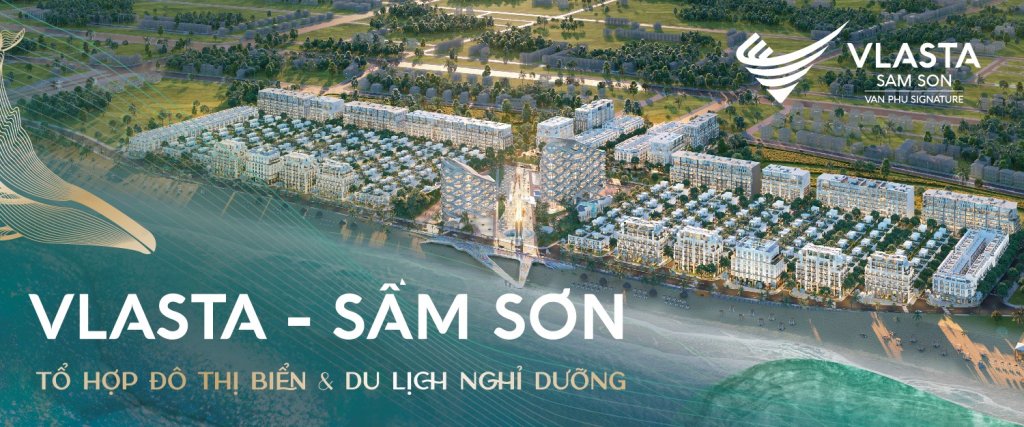 Dự án Vlasta Sầm Sơn – Cơ hội đầu tư sinh lời bền vững